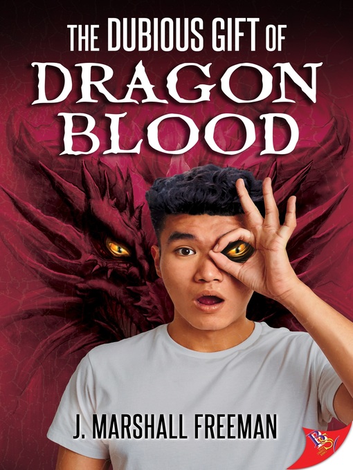 Title details for The Dubious Gift of Dragon Blood by J. Marshall Freeman - Available